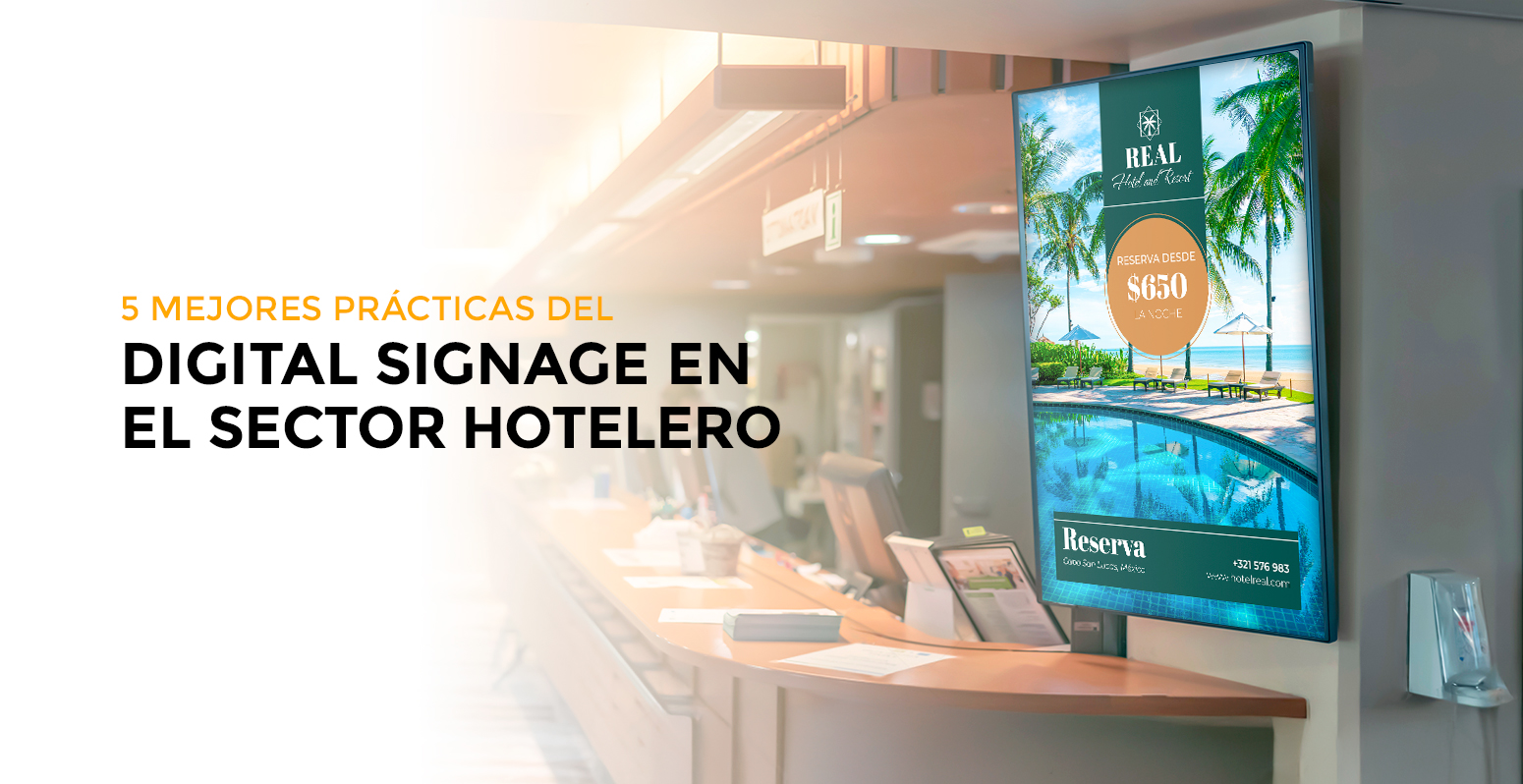 5 mejores prácticas del Digital Signage en el sector hotelero