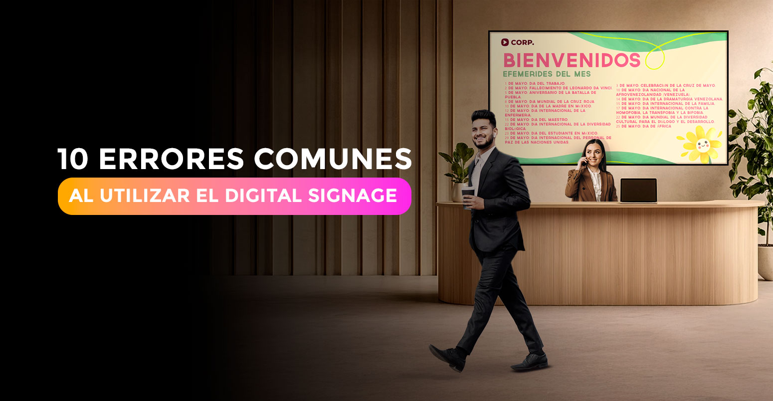 10 errores comunes que deberías evitar en tu estrategia de Digital Signage