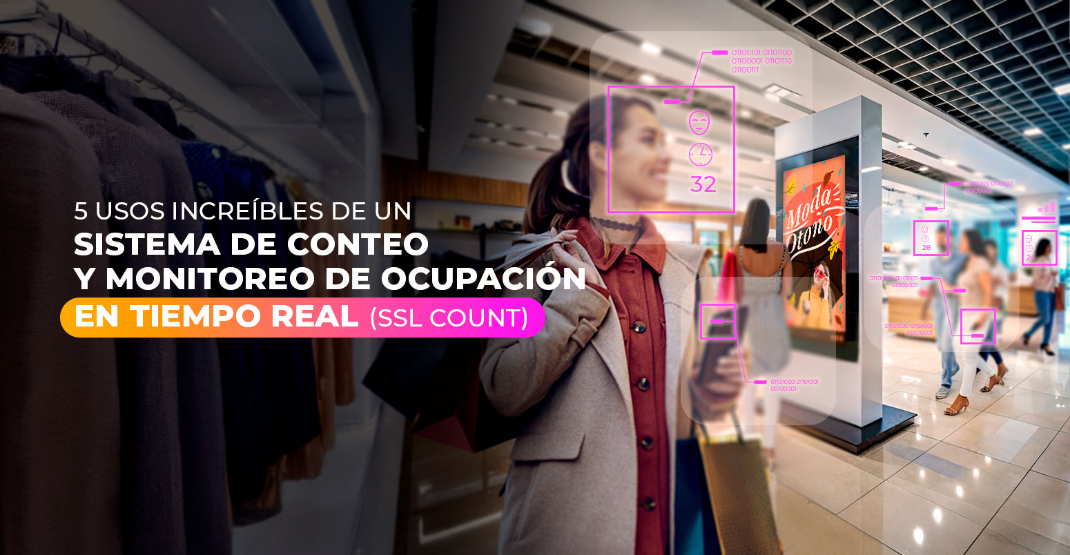 5 Usos Increíbles de un Sistema de Conteo y Monitoreo de Ocupación en Tiempo Real (SSL Count)