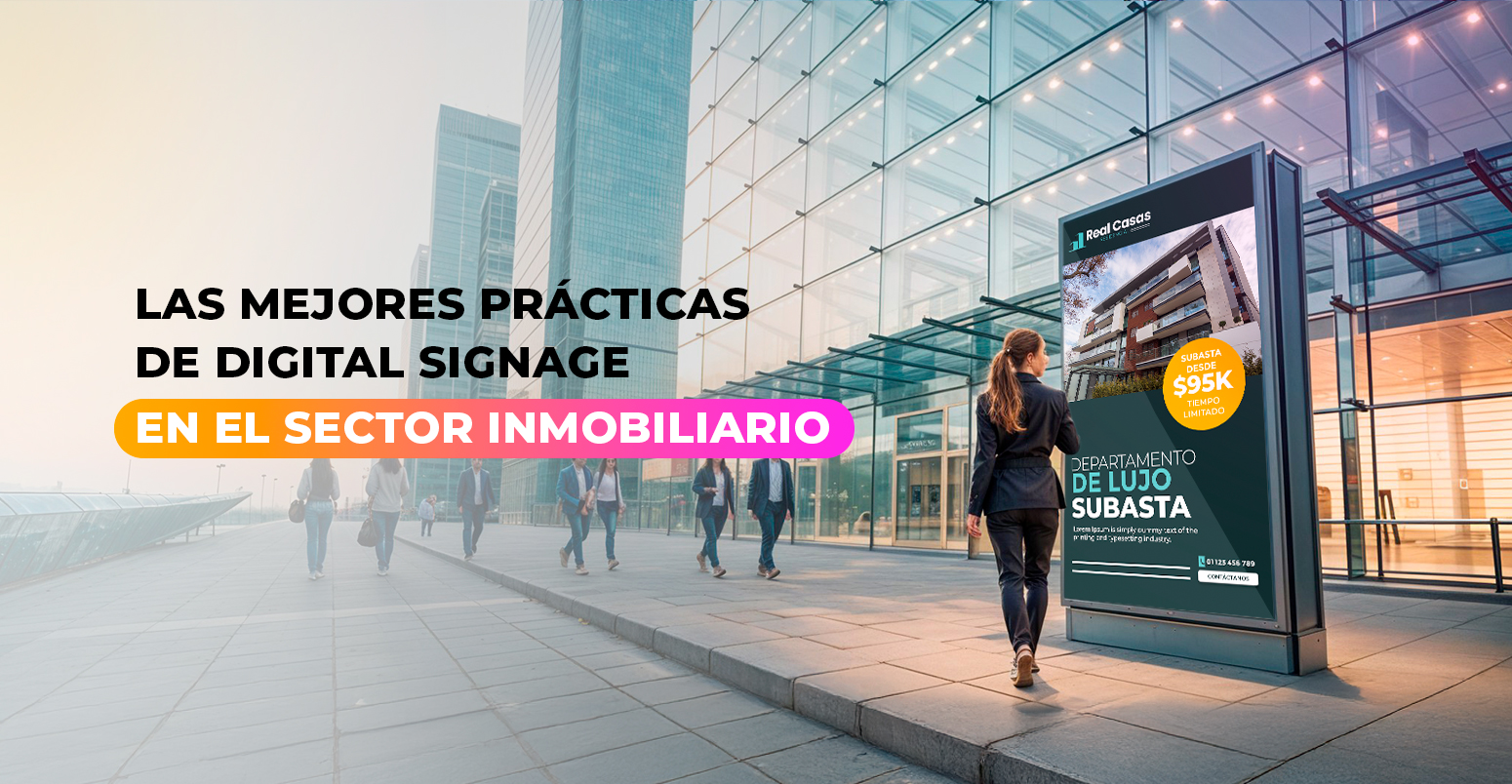 Las Mejores Prácticas de Digital Signage en el Sector Inmobiliario